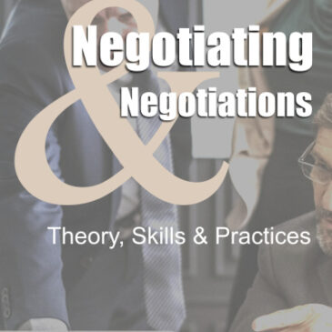 Negotiating & Negotiations – Theory, Skills & Practices