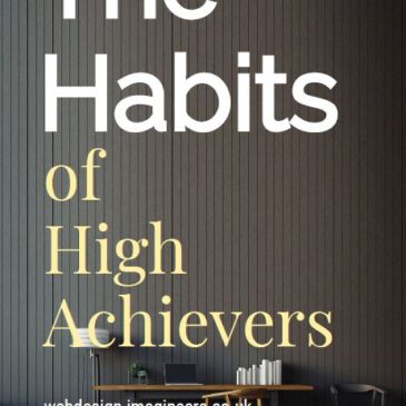 The Habits Of High Achievers Vol#1