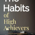 habits of high achievers 3
