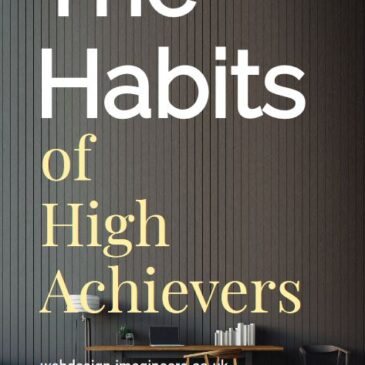 The Habits Of High Achievers Vol#4