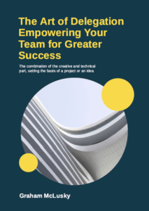 The Art of Delegation Empowering Your Team for Greater Success (Free ...