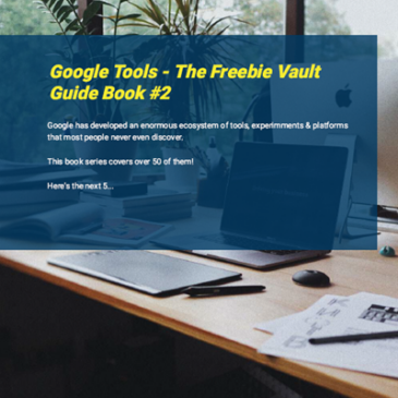 GOOGLE TOOLS – THE FREEBIE VAULT – Book #2