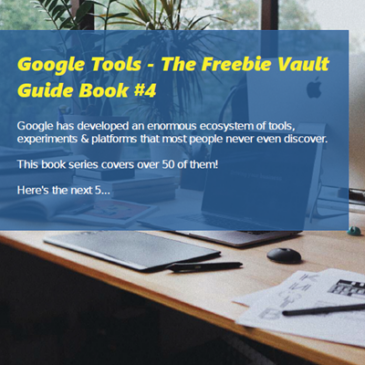 GOOGLE TOOLS – THE FREEBIE VAULT – Book #4