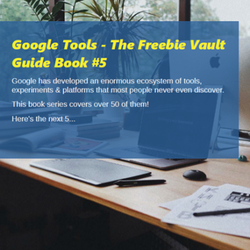 GOOGLE TOOLS – THE FREEBIE VAULT – Book #5